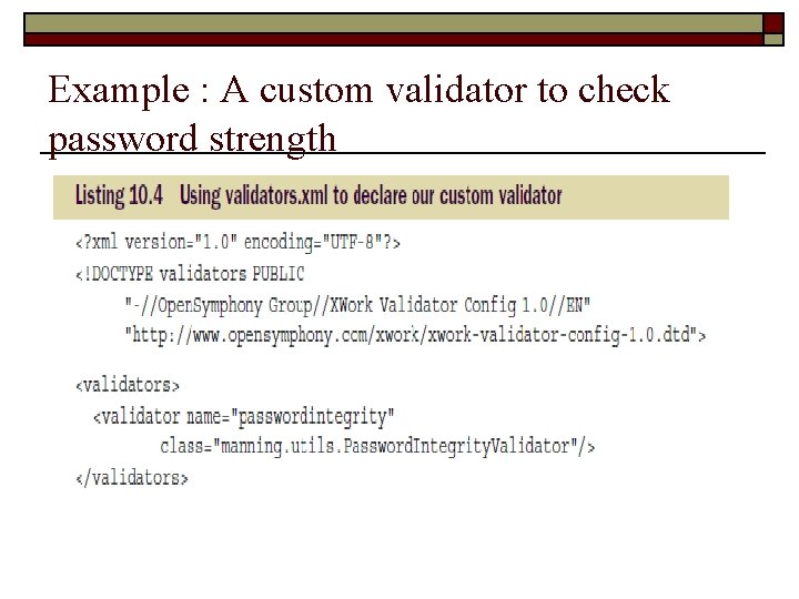 Example : A custom validator to check password strength 