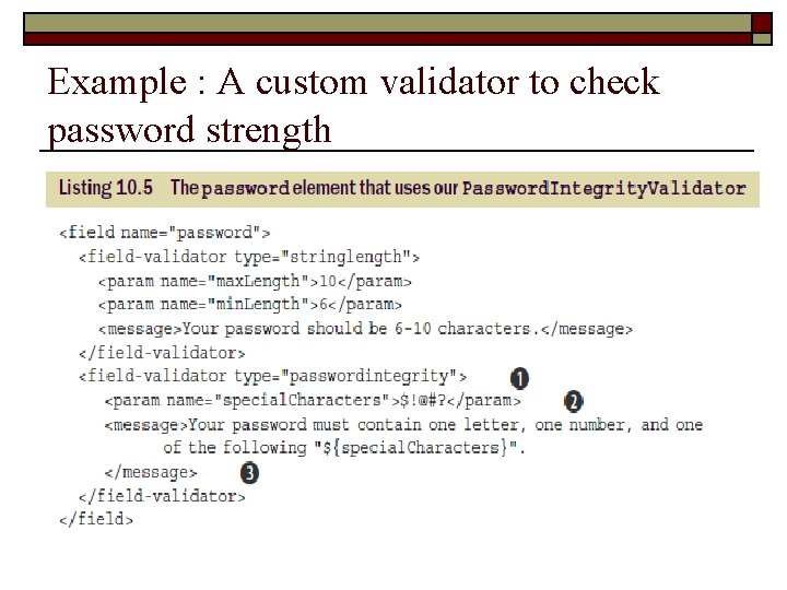 Example : A custom validator to check password strength 