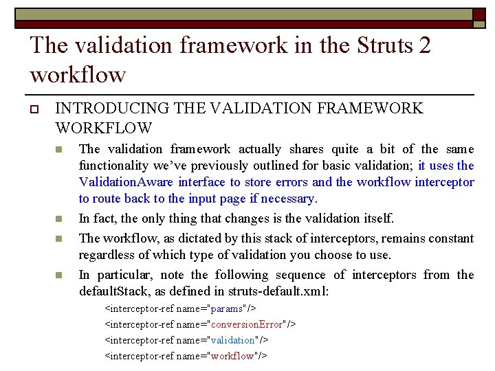The validation framework in the Struts 2 workflow o INTRODUCING THE VALIDATION FRAMEWORKFLOW n
