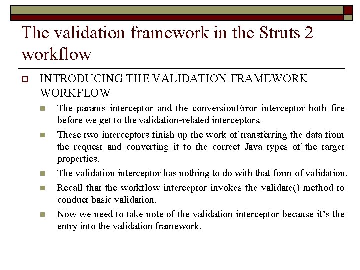 The validation framework in the Struts 2 workflow o INTRODUCING THE VALIDATION FRAMEWORKFLOW n