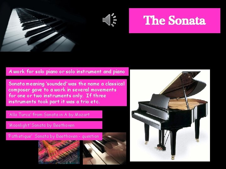 The Sonata A work for solo piano or solo instrument and piano Sonata meaning