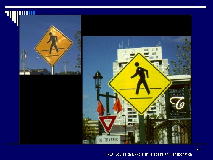 48 FHWA Course on Bicycle and Pedestrian Transportation 