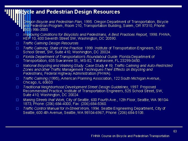 Bicycle and Pedestrian Design Resources o o o o o Oregon Bicycle and Pedestrian