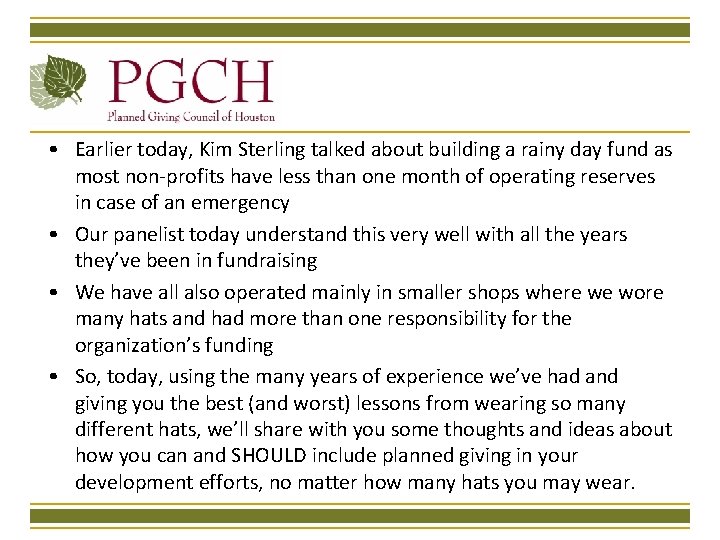 • Earlier today, Kim Sterling talked about building a rainy day fund as • Earlier today, Kim Sterling talked about building a rainy day fund as