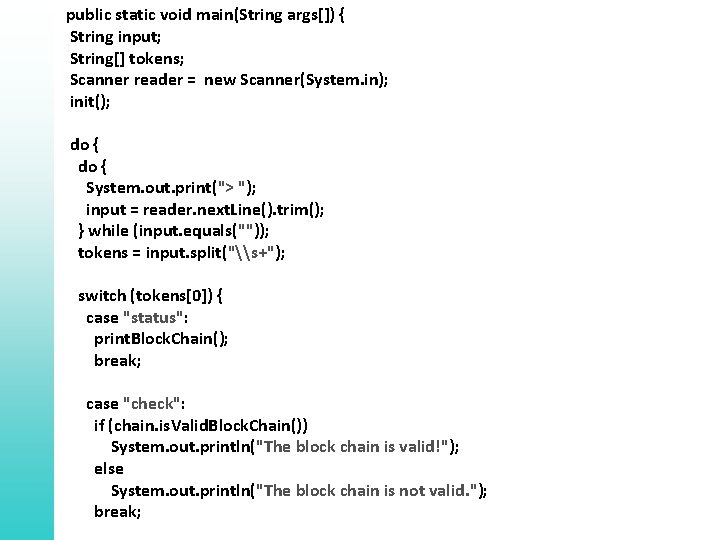  public static void main(String args[]) { String input; String[] tokens; Scanner reader =