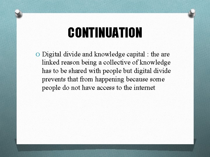 CONTINUATION O Digital divide and knowledge capital : the are linked reason being a