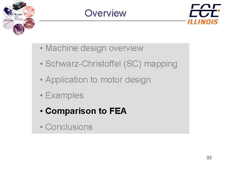 Overview • Machine design overview • Schwarz-Christoffel (SC) mapping • Application to motor design