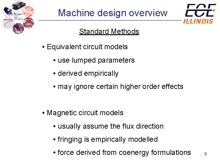 Machine design overview Standard Methods • Equivalent circuit models • use lumped parameters •