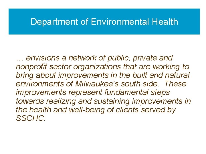 Department of Environmental Health … envisions a network of public, private and nonprofit sector