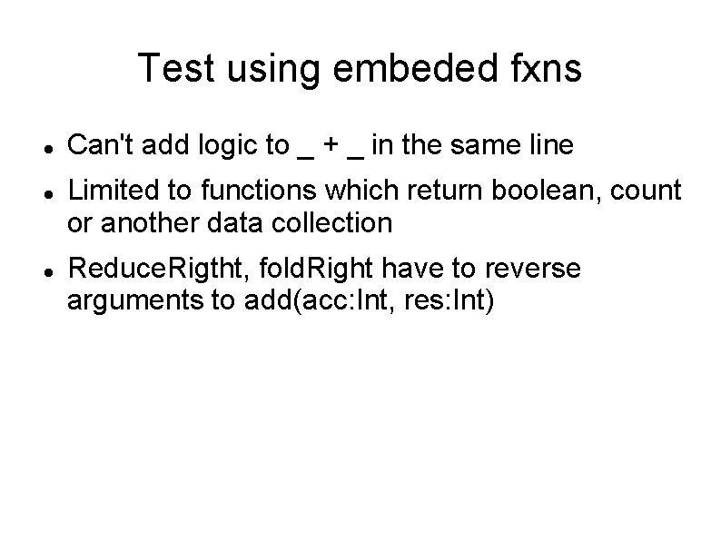 Test using embeded fxns Can't add logic to _ + _ in the same
