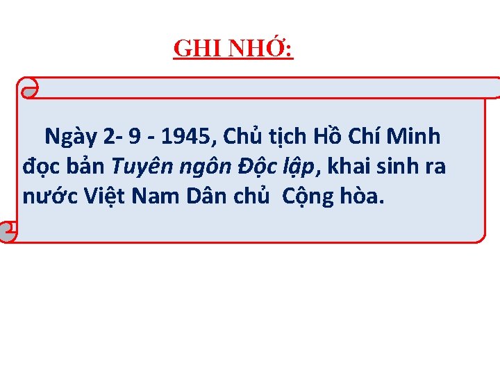 GHI NHỚ: Ngày 2 - 9 - 1945, Chủ tịch Hồ Chí Minh đọc