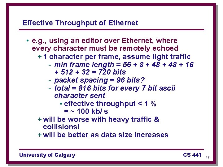 Effective Throughput of Ethernet • e. g. , using an editor over Ethernet, where