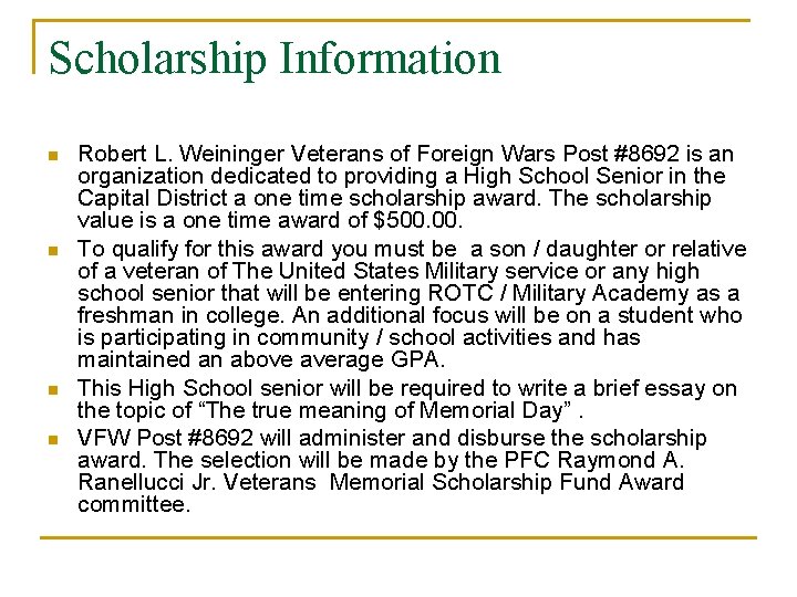 Scholarship Information n n Robert L. Weininger Veterans of Foreign Wars Post #8692 is