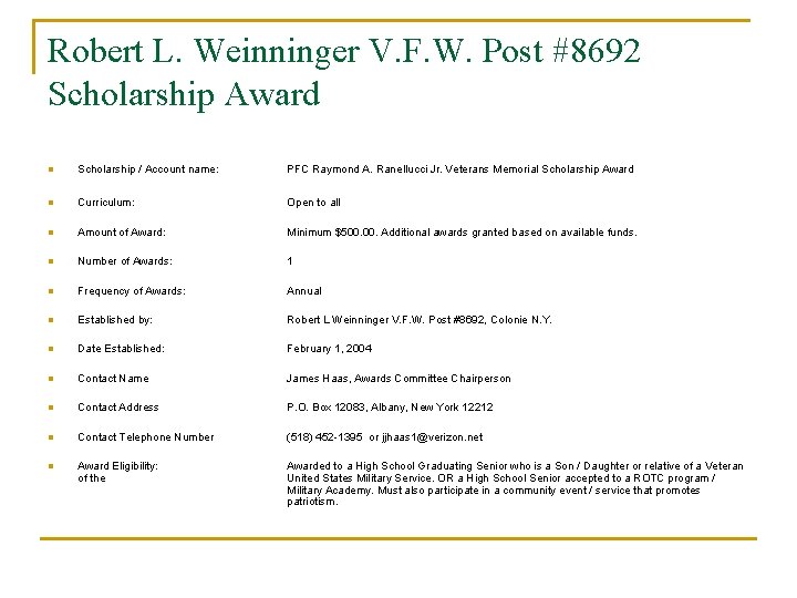 Robert L. Weinninger V. F. W. Post #8692 Scholarship Award n Scholarship / Account
