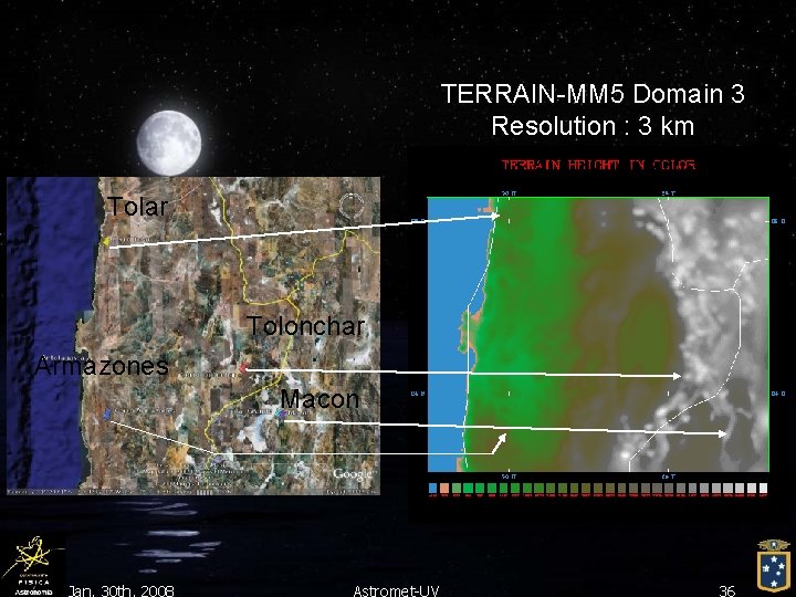 TERRAIN-MM 5 Domain 3 Resolution : 3 km Tolar Tolonchar Armazones Macon Jan. 30
