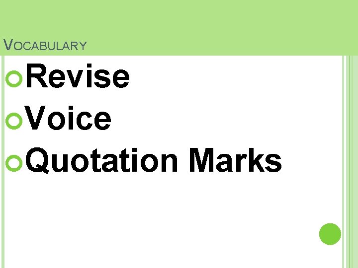 VOCABULARY Revise Voice Quotation Marks 