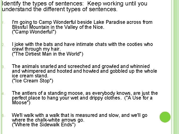 Identify the types of sentences: Keep working until you understand the different types of