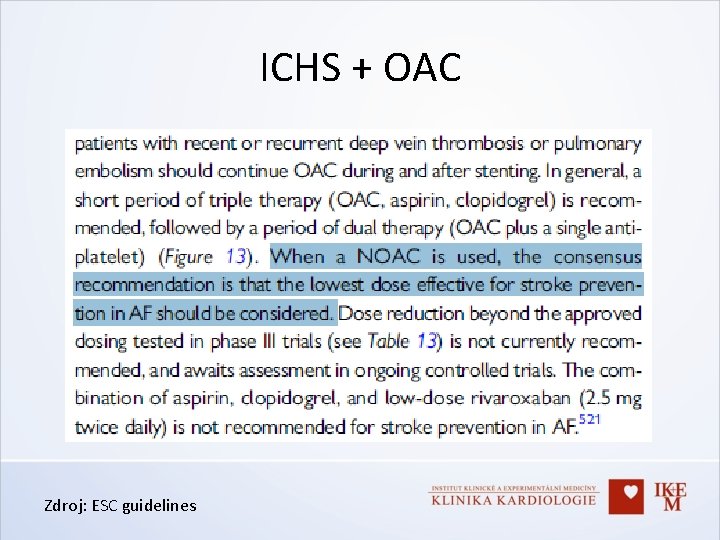 ICHS + OAC Zdroj: ESC guidelines 