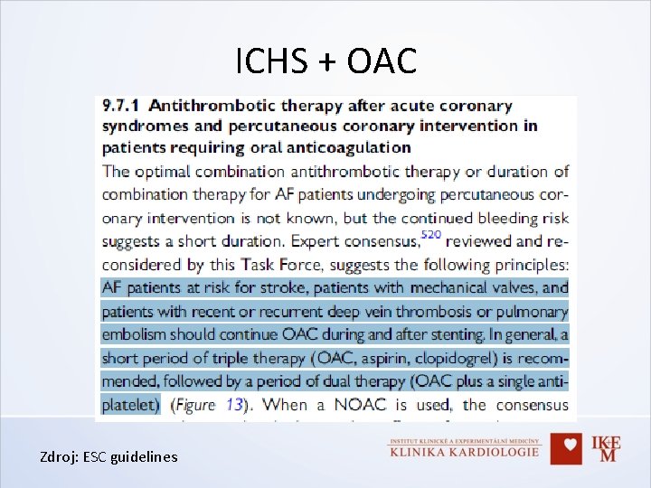 ICHS + OAC Zdroj: ESC guidelines 
