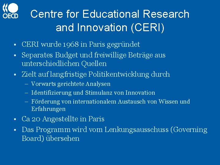 Centre for Educational Research and Innovation (CERI) • CERI wurde 1968 in Paris gegründet