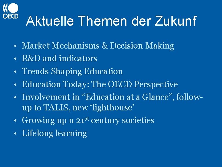 Aktuelle Themen der Zukunf • • • Market Mechanisms & Decision Making R&D and