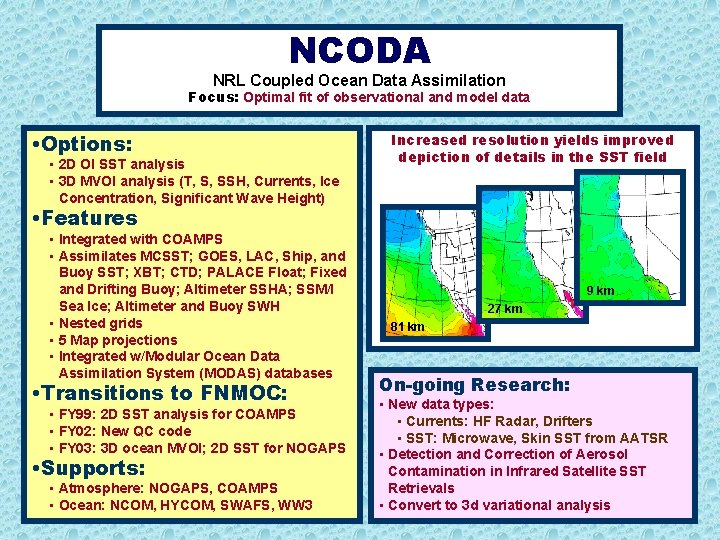 NCODA NRL Coupled Ocean Data Assimilation Focus: Optimal fit of observational and model data