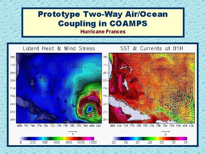 Prototype Two-Way Air/Ocean Coupling in COAMPS Hurricane Frances 