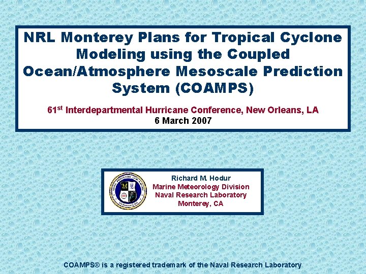 NRL Monterey Plans for Tropical Cyclone Modeling using the Coupled Ocean/Atmosphere Mesoscale Prediction System