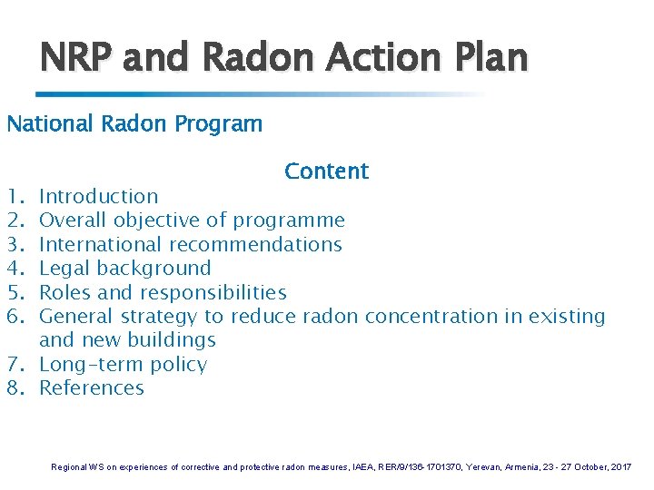 NRP and Radon Action Plan National Radon Program 1. 2. 3. 4. 5. 6.