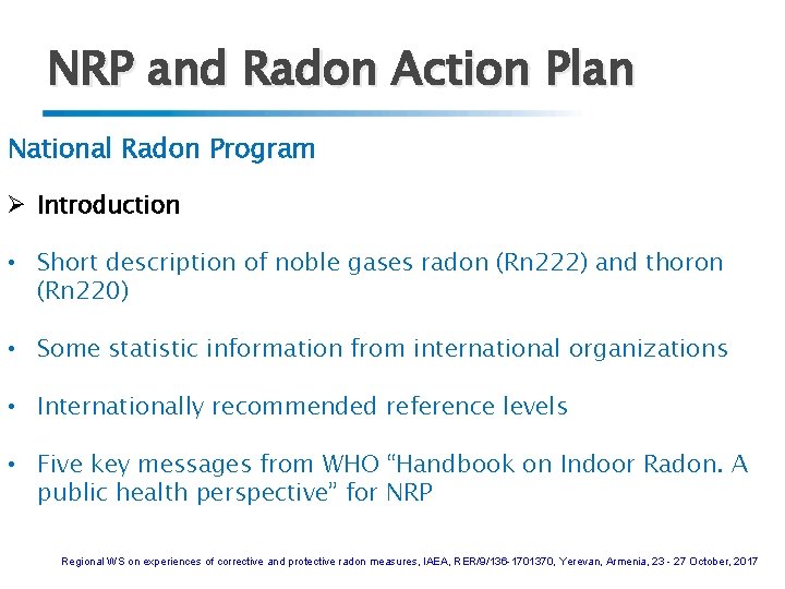 NRP and Radon Action Plan National Radon Program Ø Introduction • Short description of