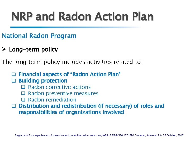 NRP and Radon Action Plan National Radon Program Ø Long-term policy The long term