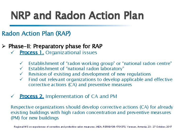 NRP and Radon Action Plan (RAP) Ø Phase-II: Preparatory phase for RAP ü Process