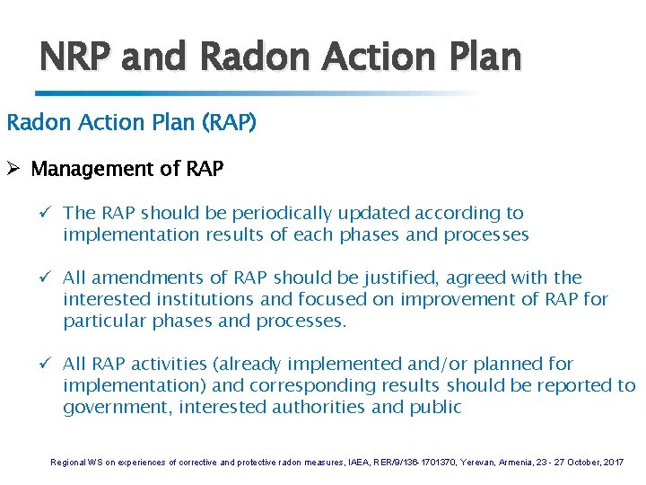 NRP and Radon Action Plan (RAP) Ø Management of RAP ü The RAP should
