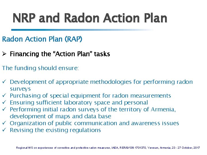 NRP and Radon Action Plan (RAP) Ø Financing the “Action Plan” tasks The funding