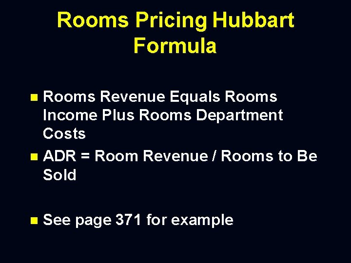 Rooms Pricing Hubbart Formula Rooms Revenue Equals Rooms Income Plus Rooms Department Costs n