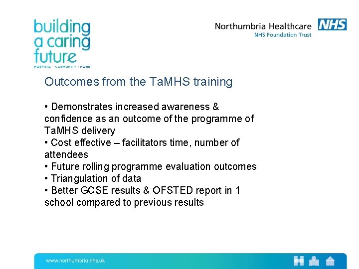 Outcomes from the Ta. MHS training • Demonstrates increased awareness & confidence as an