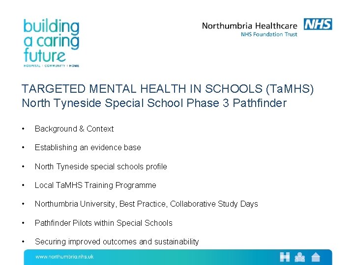 TARGETED MENTAL HEALTH IN SCHOOLS (Ta. MHS) North Tyneside Special School Phase 3 Pathfinder