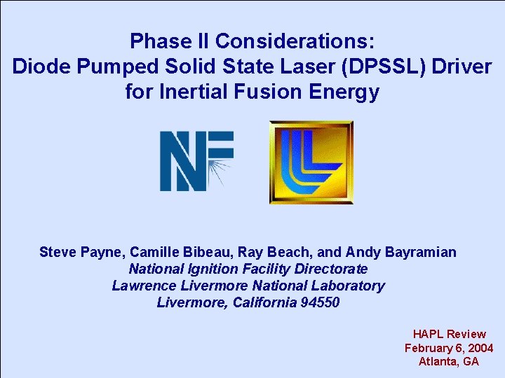 Phase II Considerations: Diode Pumped Solid State Laser (DPSSL) Driver for Inertial Fusion Energy