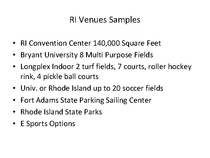 RI Venues Samples • RI Convention Center 140, 000 Square Feet • Bryant University