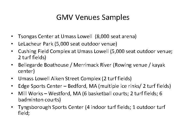 GMV Venues Samples • Tsongas Center at Umass Lowell (8, 000 seat arena) •