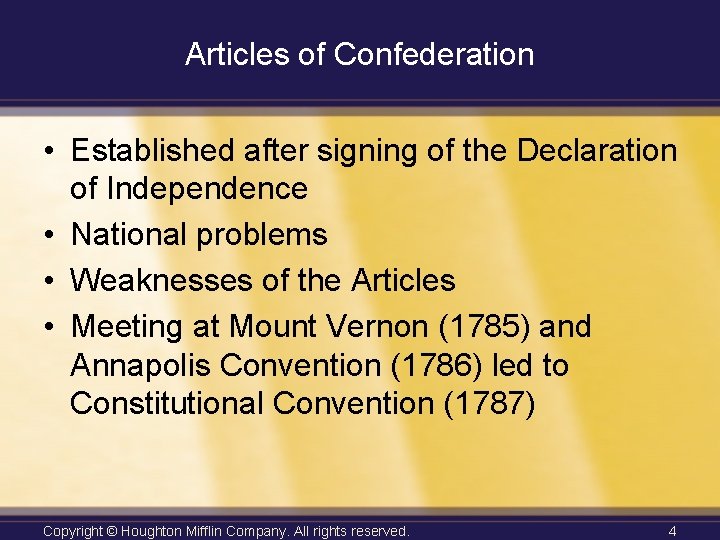 Articles of Confederation • Established after signing of the Declaration of Independence • National
