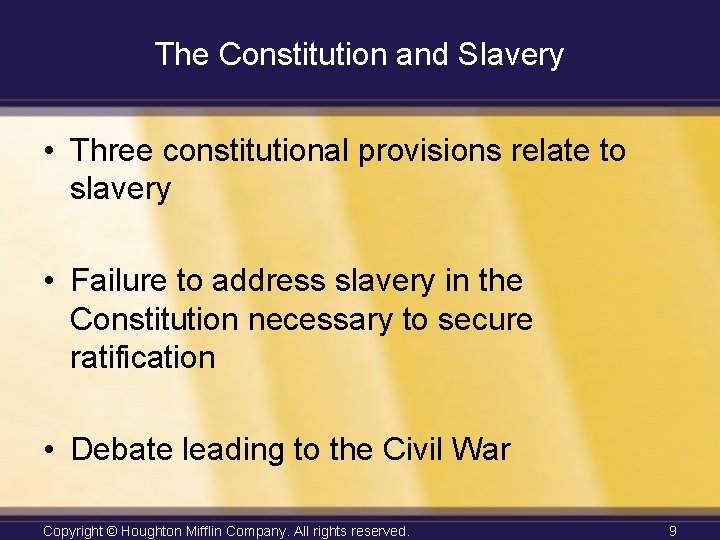 The Constitution and Slavery • Three constitutional provisions relate to slavery • Failure to