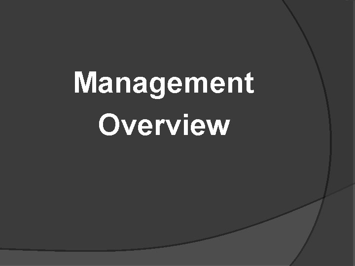 Management Overview 