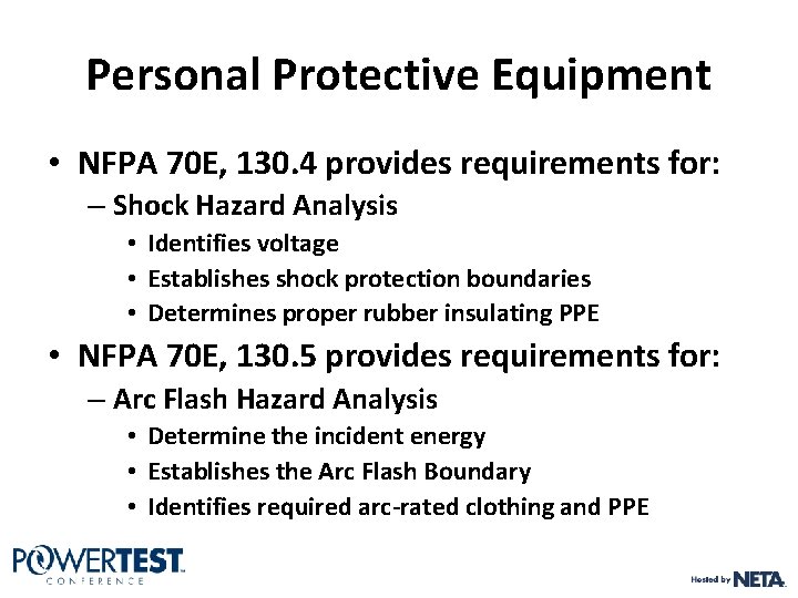 Personal Protective Equipment • NFPA 70 E, 130. 4 provides requirements for: – Shock Personal Protective Equipment • NFPA 70 E, 130. 4 provides requirements for: – Shock