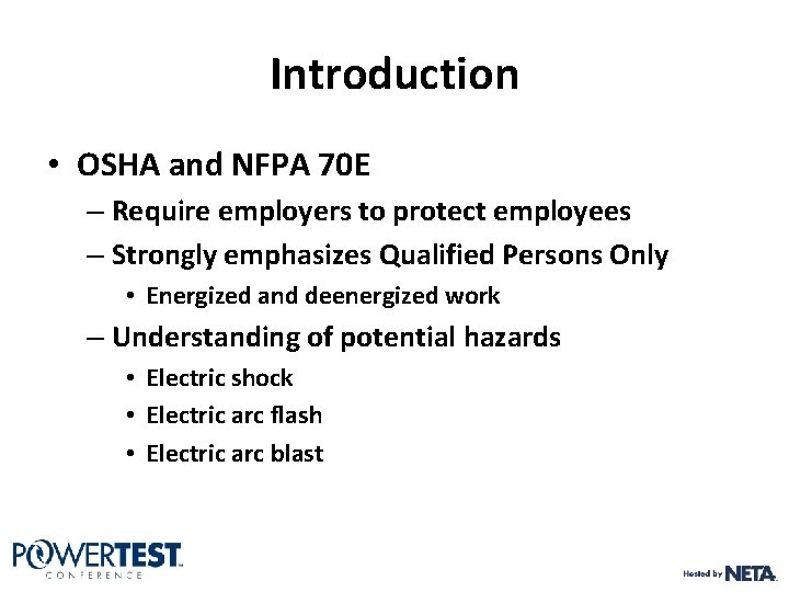 Introduction • OSHA and NFPA 70 E – Require employers to protect employees – Introduction • OSHA and NFPA 70 E – Require employers to protect employees –