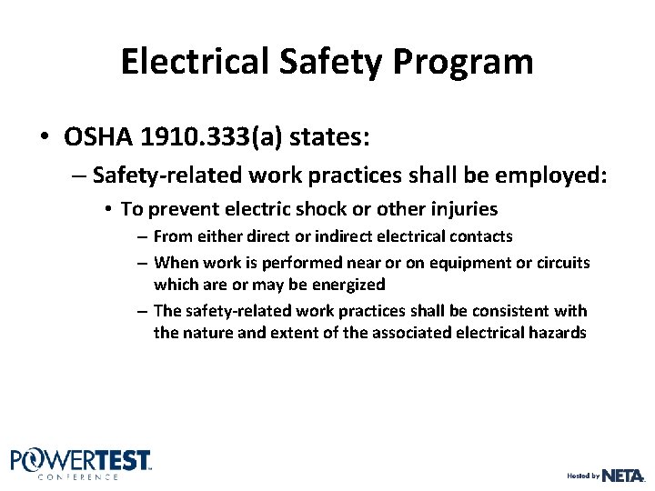 Electrical Safety Program • OSHA 1910. 333(a) states: – Safety-related work practices shall be Electrical Safety Program • OSHA 1910. 333(a) states: – Safety-related work practices shall be