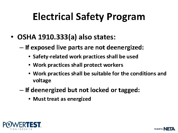 Electrical Safety Program • OSHA 1910. 333(a) also states: – If exposed live parts Electrical Safety Program • OSHA 1910. 333(a) also states: – If exposed live parts