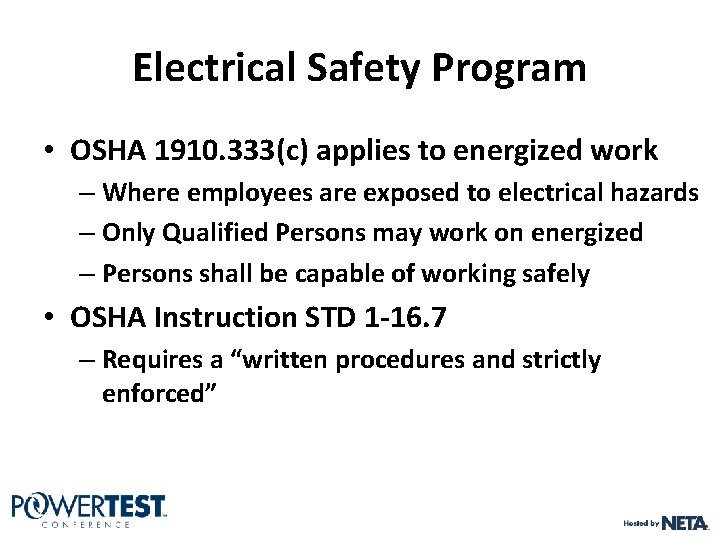 Electrical Safety Program • OSHA 1910. 333(c) applies to energized work – Where employees Electrical Safety Program • OSHA 1910. 333(c) applies to energized work – Where employees