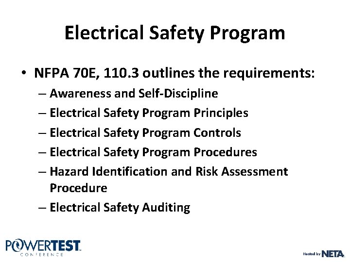 Electrical Safety Program • NFPA 70 E, 110. 3 outlines the requirements: – Awareness Electrical Safety Program • NFPA 70 E, 110. 3 outlines the requirements: – Awareness