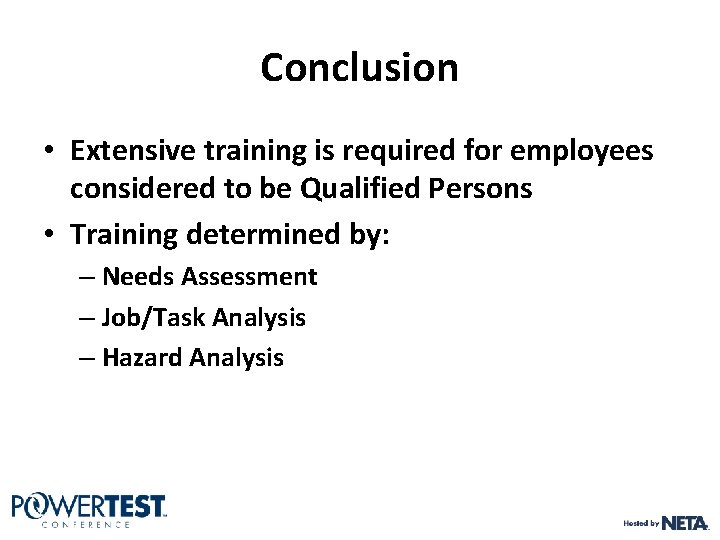 Conclusion • Extensive training is required for employees considered to be Qualified Persons • Conclusion • Extensive training is required for employees considered to be Qualified Persons •